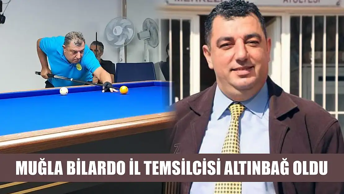 Muğla Bilardo İl Temsilcisi Altınbağ oldu