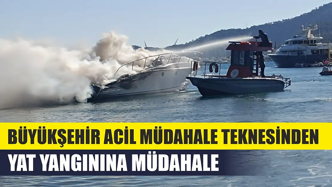 Muğla Büyükşehir Acil Müdahale Teknesinden Yat Yangınına Müdahale