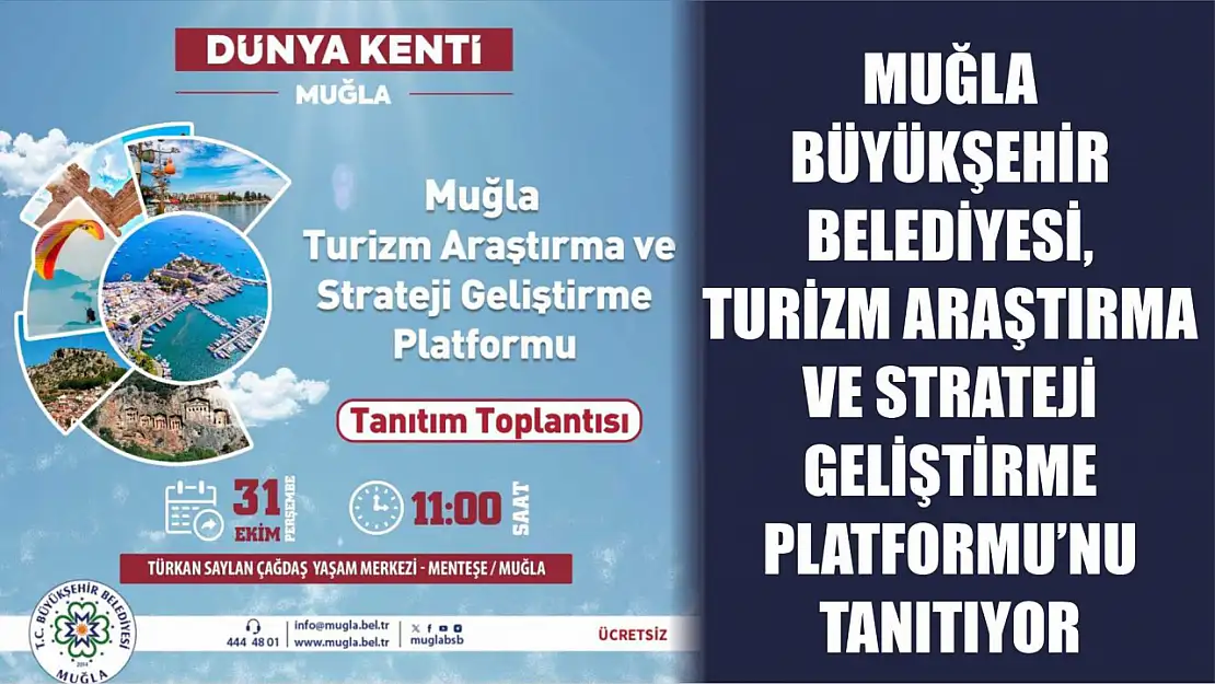 Muğla Büyükşehir Belediyesi, Turizm Araştırma ve Strateji Geliştirme Platformu'nu tanıtıyor