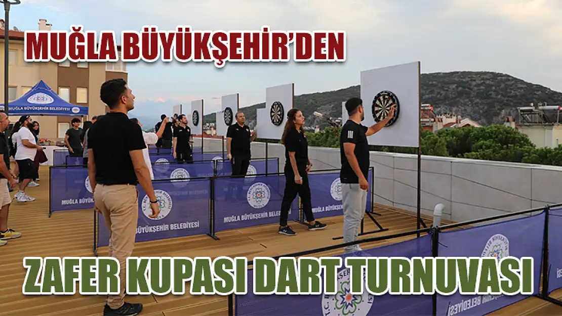 Muğla Büyükşehir'den Zafer Kupası Dart turnuvası