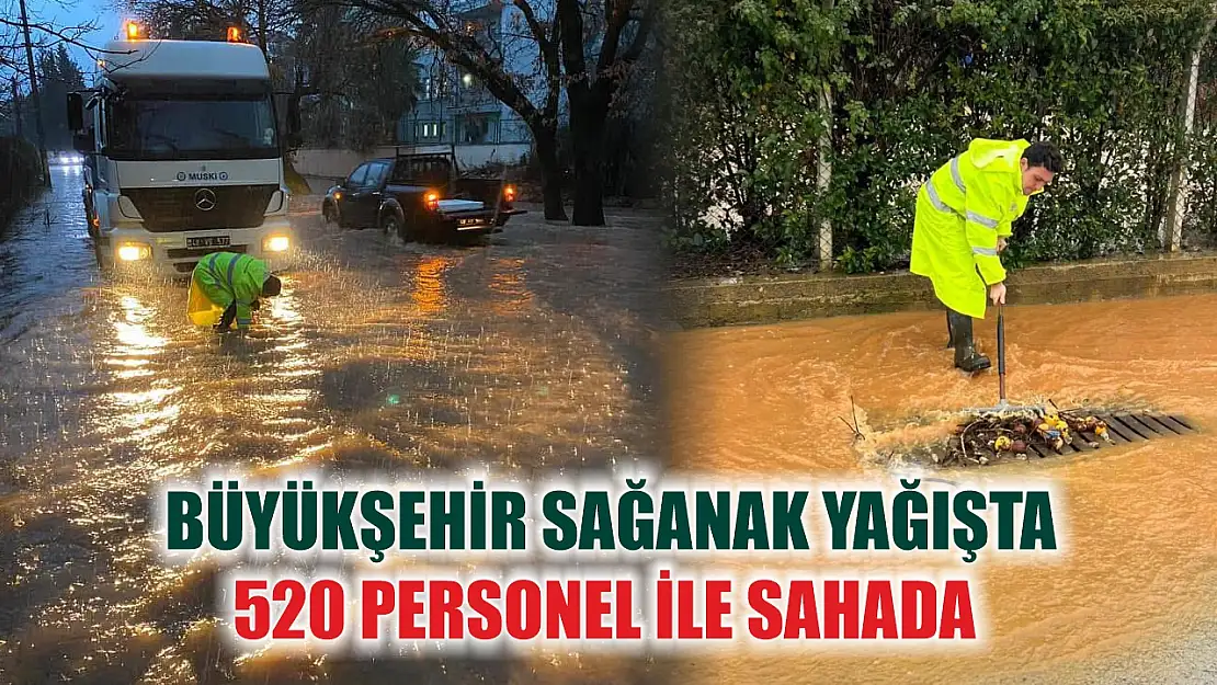 Muğla Büyükşehir Sağanak Yağışta 520 Personel İle Sahada