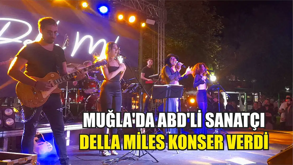 Muğla'da ABD'li sanatçı Della Miles konser verdi