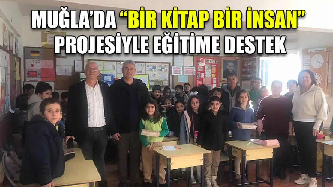 Muğla'da 'Bir Kitap Bir İnsan' projesiyle eğitime destek