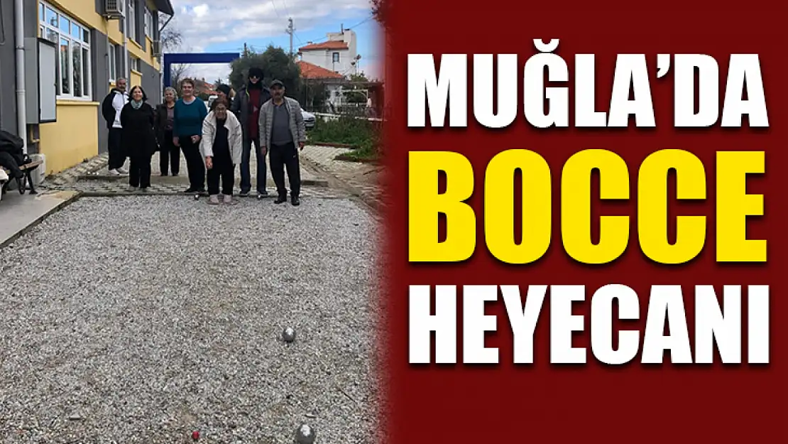 Muğla'da Bocce heyecanı