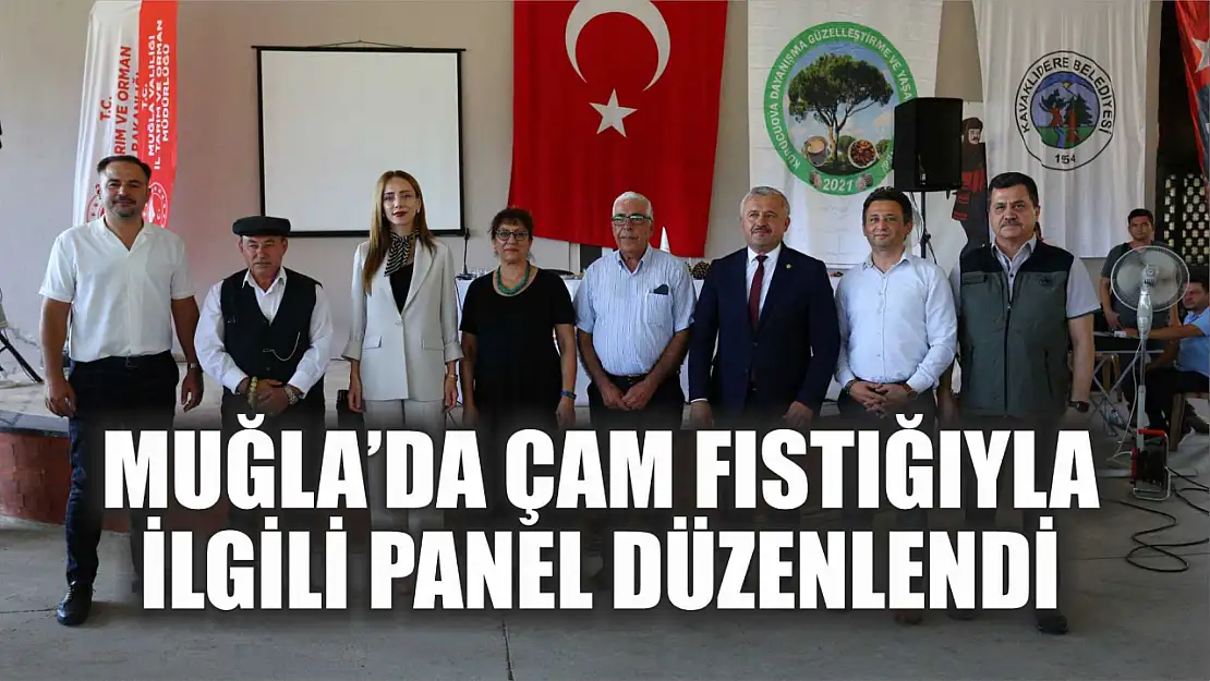 Muğla'da Çam Fıstığıyla İlgili Panel Düzenlendi