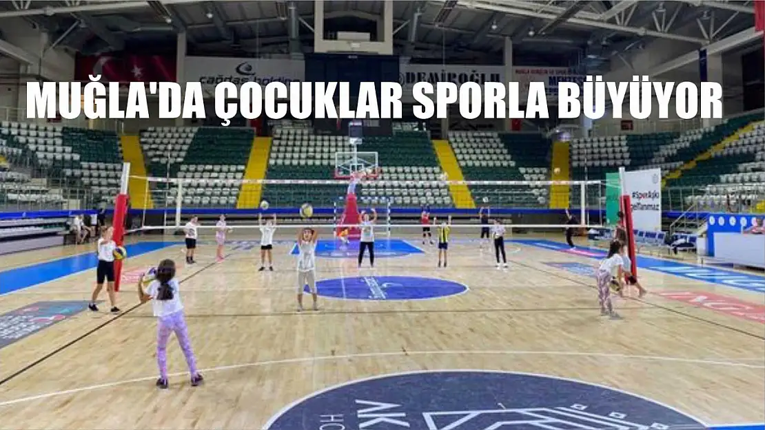 Muğla'da çocuklar sporla büyüyor