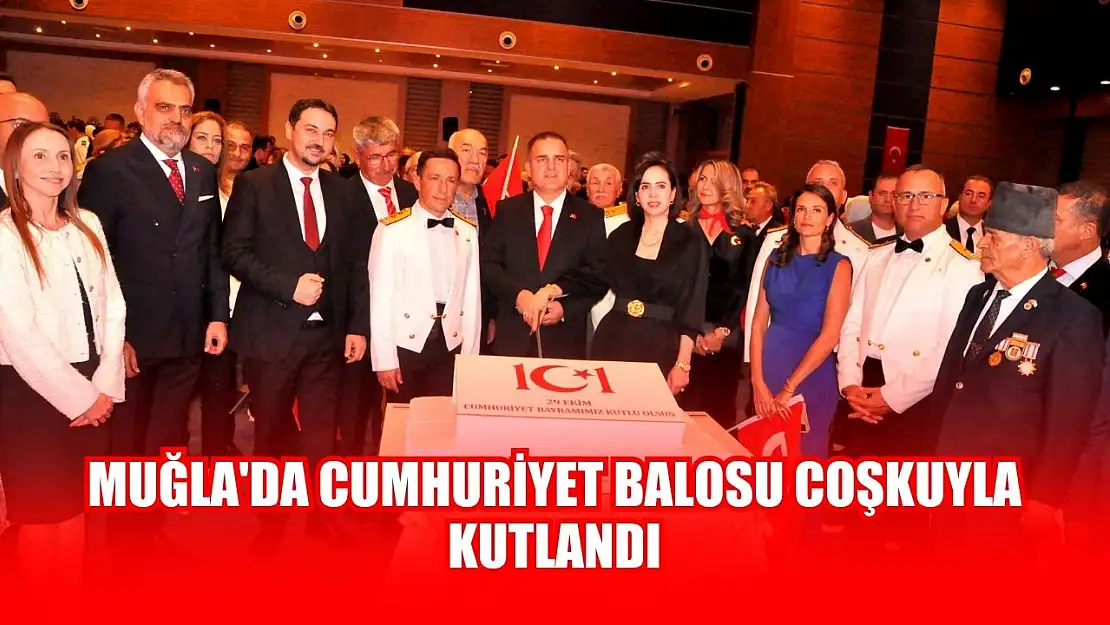 Muğla'da Cumhuriyet balosu coşkuyla kutlandı