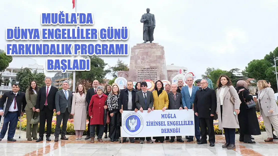 Muğla'da Dünya Engelliler Günü farkındalık programı başladı