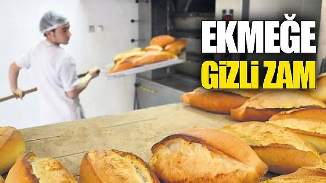 MUĞLA'DA EKMEĞE GİZLİ ZAM !