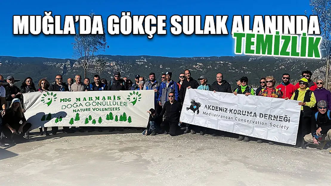 Muğla'da Gökçe Sulak alanında temizlik