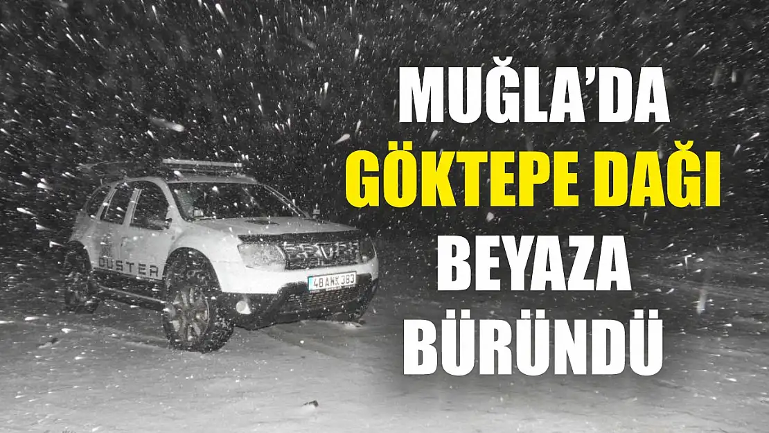 Muğla'da Göktepe Dağı beyaza büründü