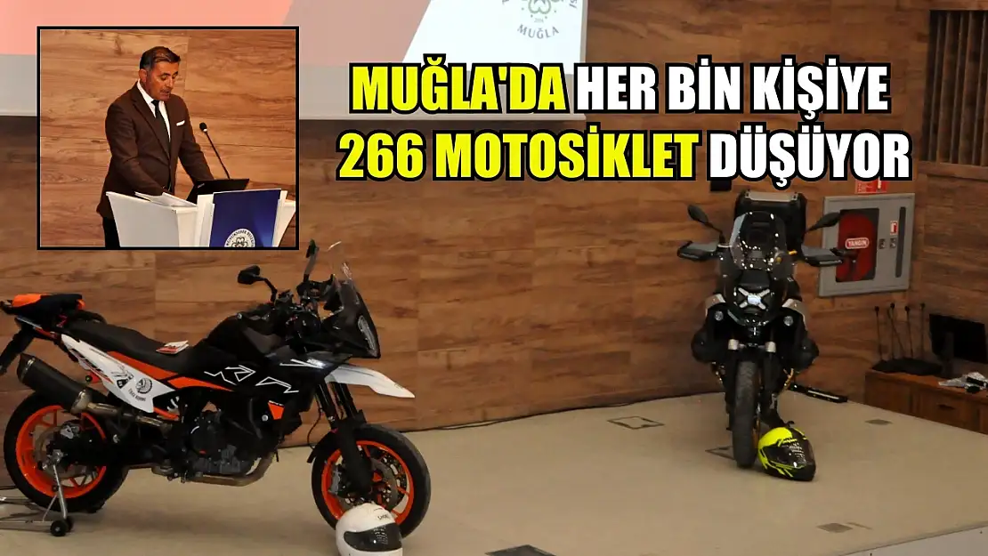 Muğla'da her bin kişiye 266 motosiklet düşüyor