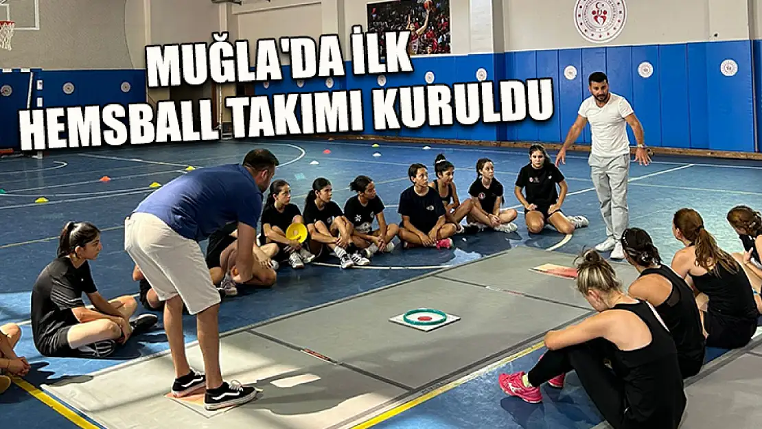 Muğla'da ilk Hemsball takımı kuruldu