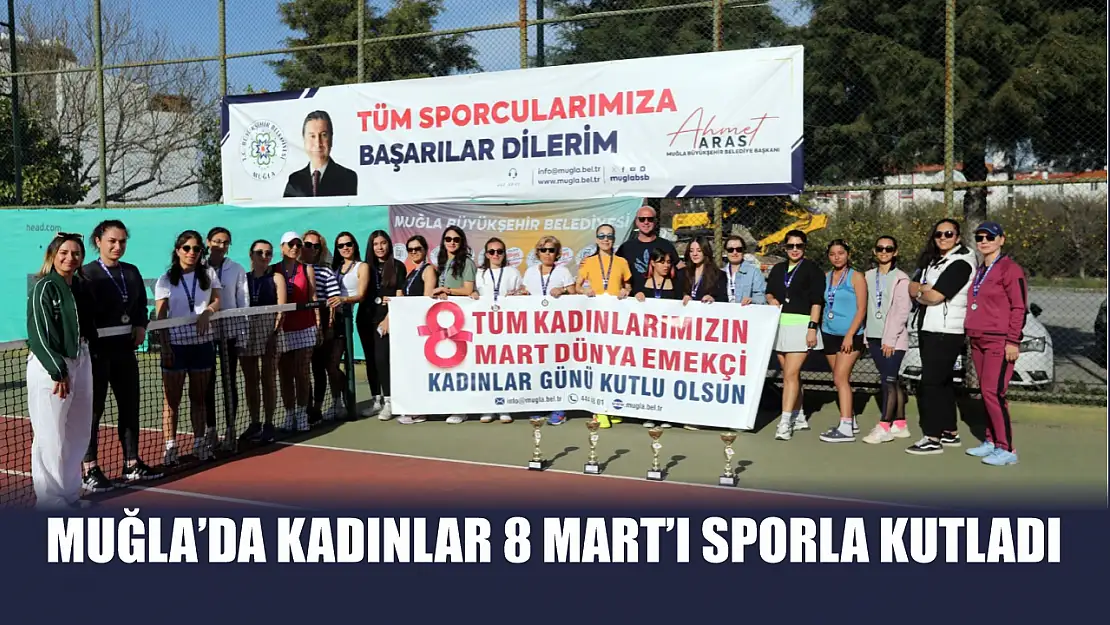 Muğla'da Kadınlar 8 Mart'ı Sporla Kutladı