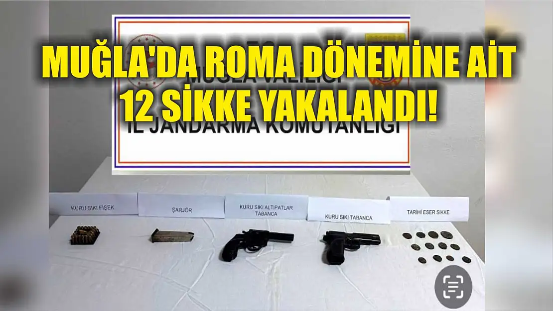 Muğla'da Roma Dönemine Ait 12 Sikke Yakalandı!