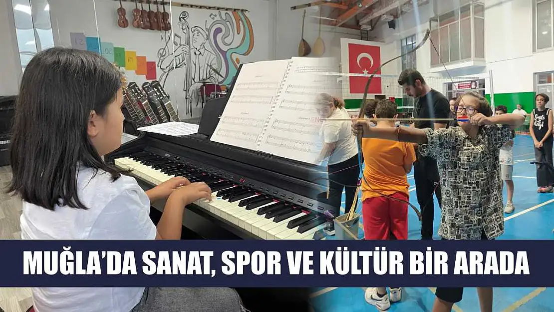 Muğla'da sanat, spor ve kültür bir arada
