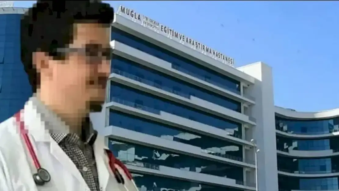 Muğla'da Taciz Skandalı ! Doktor Cinsel İstismarda Bulundu