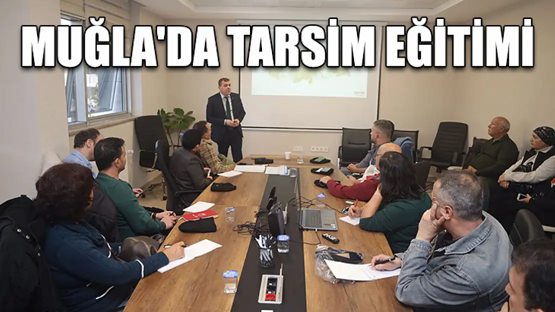 Muğla'da TARSİM Eğitimi