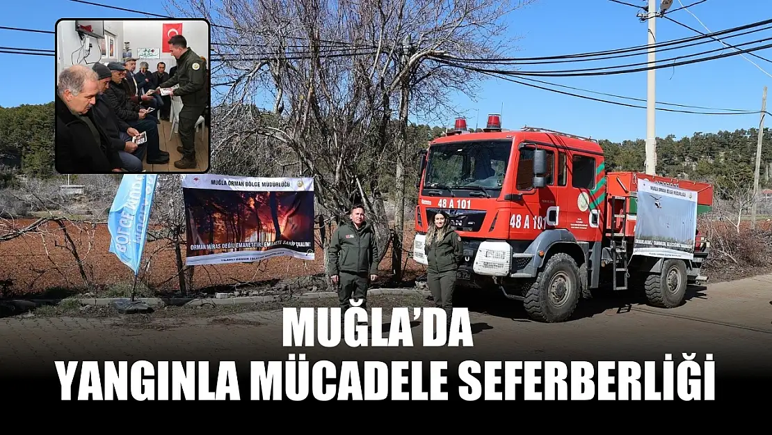 Muğla'da yangınla mücadele seferberliği