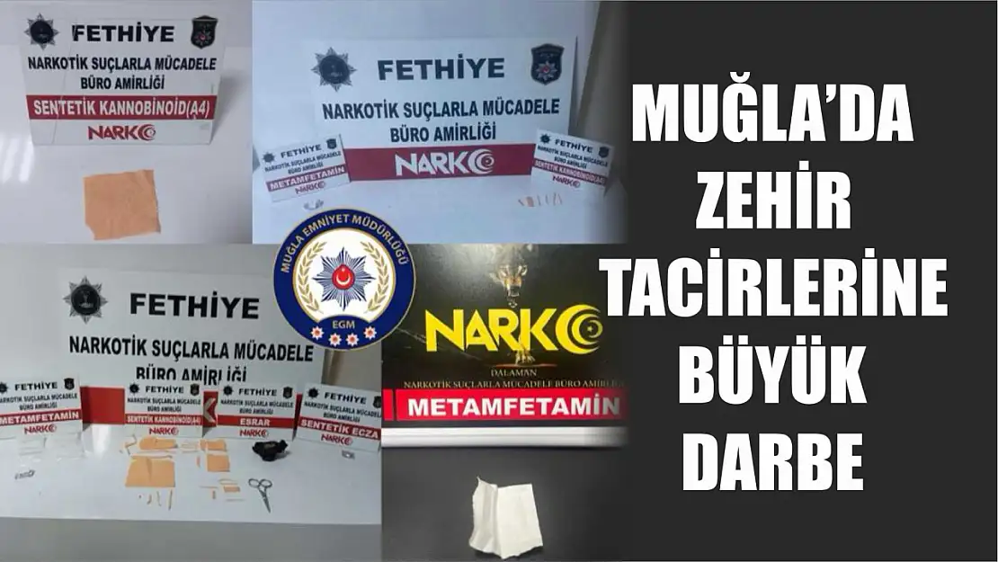 Muğla'da Zehir Tacirlerine Büyük Darbe 