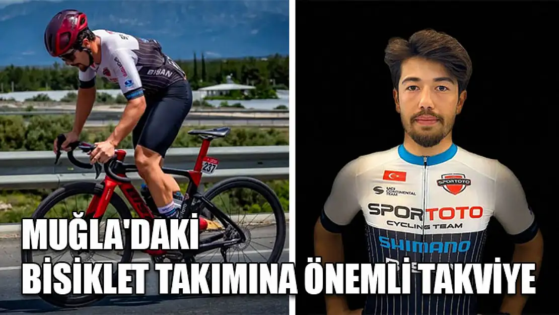 Muğla'daki bisiklet takımına önemli takviye