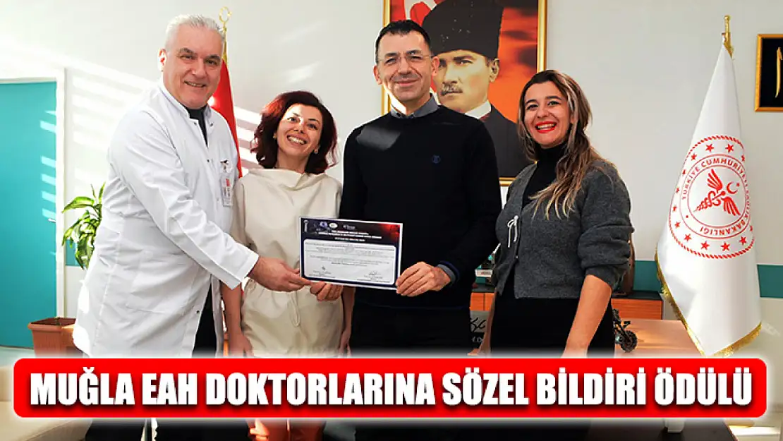 Muğla EAH doktorlarına Sözel Bildiri ödülü