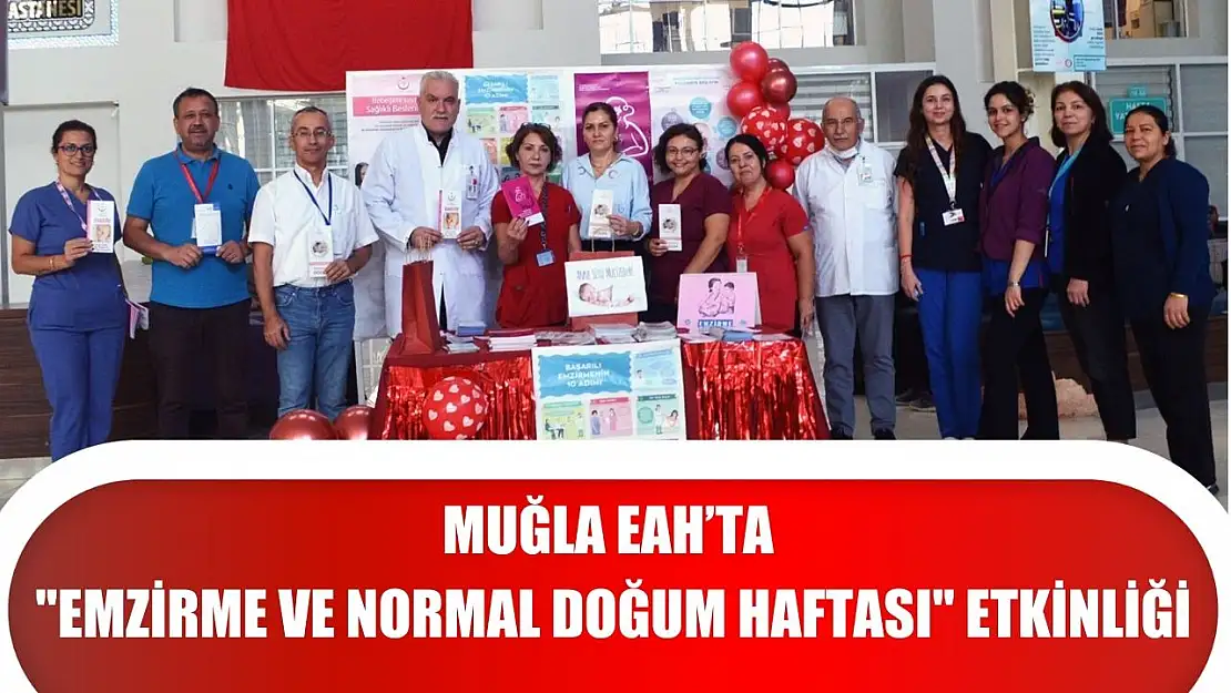 Muğla EAH'ta 'Emzirme ve Normal Doğum Haftası' etkinliği