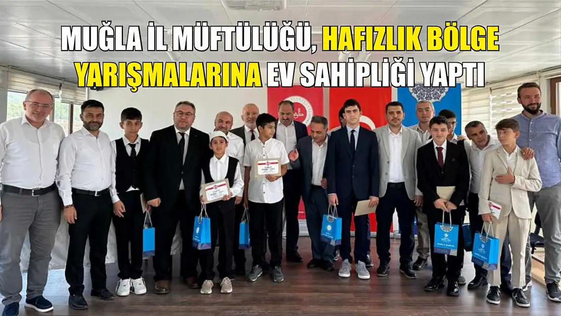 Muğla İl Müftülüğü, hafızlık bölge yarışmalarına ev sahipliği yaptı