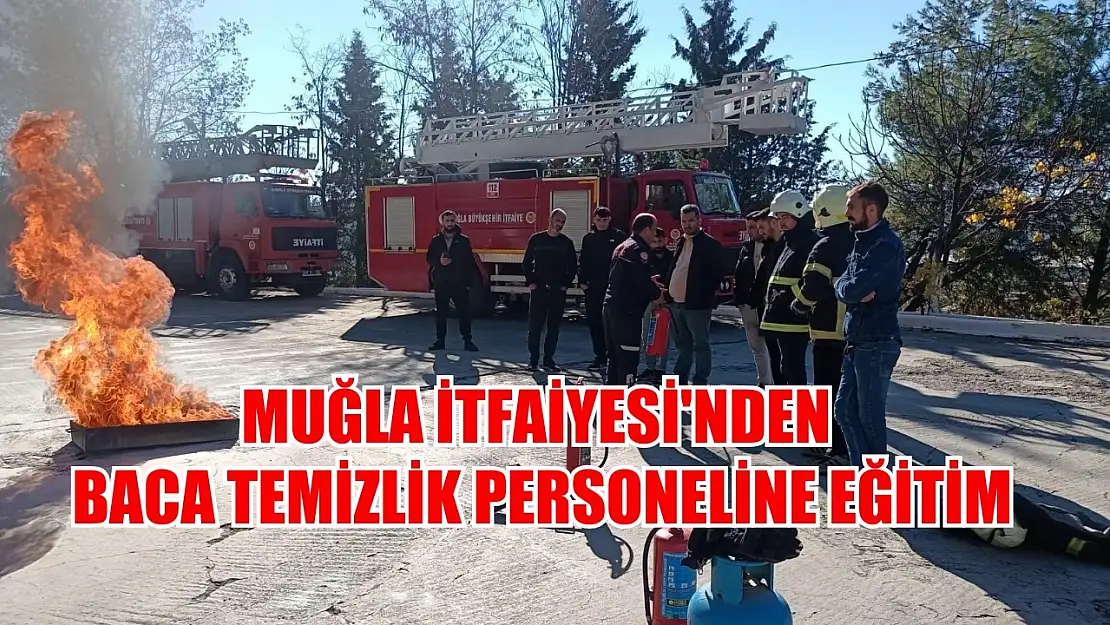 Muğla İtfaiyesi'nden Baca Temizlik Personeline eğitim