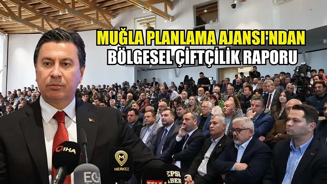 Muğla Planlama Ajansı'ndan Bölgesel Çiftçilik Raporu