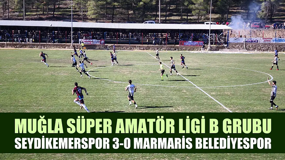 Muğla Süper Amatör Ligi B Grubu: Seydikemerspor 3-0 Marmaris Belediyespor