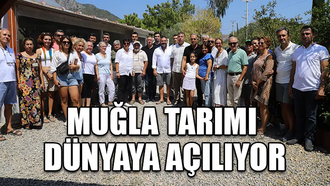 Muğla Tarımı Dünyaya Açılıyor