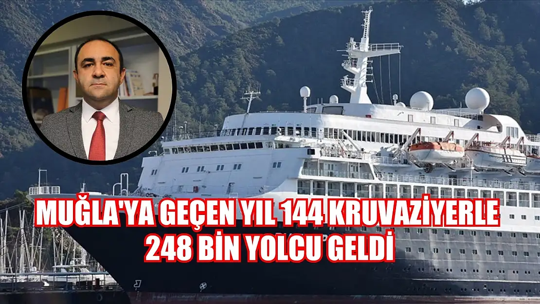 Muğla'ya geçen yıl 144 kruvaziyerle 248 bin yolcu geldi