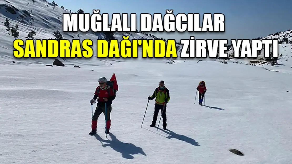 Muğlalı dağcılar Sandras Dağı'nda zirve yaptı