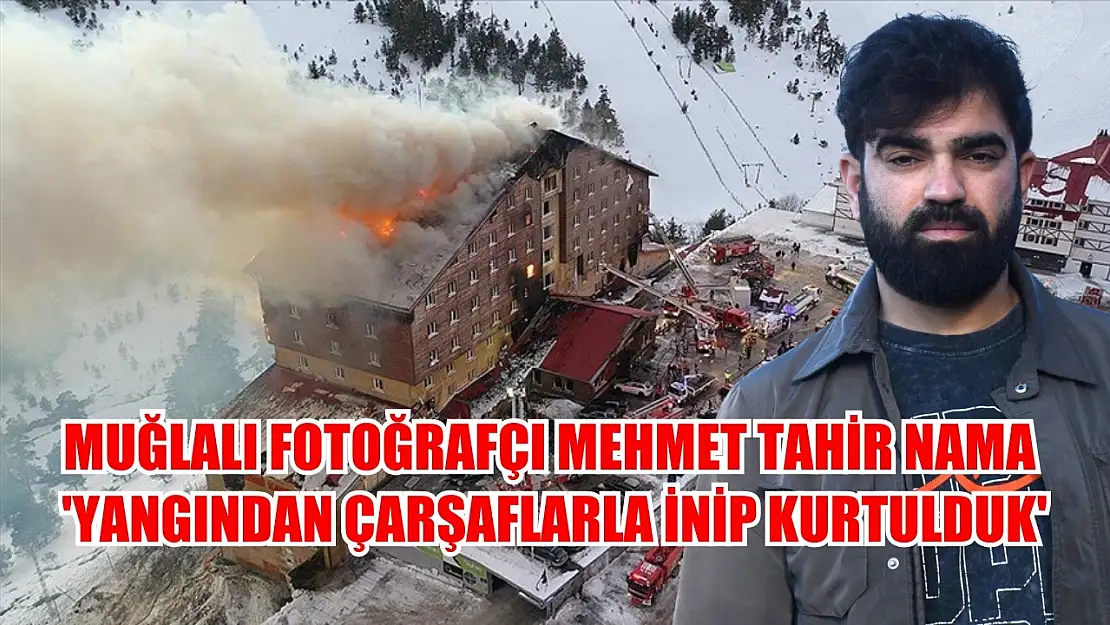 Muğlalı Fotoğrafçı Mehmet Tahir Nama: 'Yangından Çarşaflarla İnip Kurtulduk'