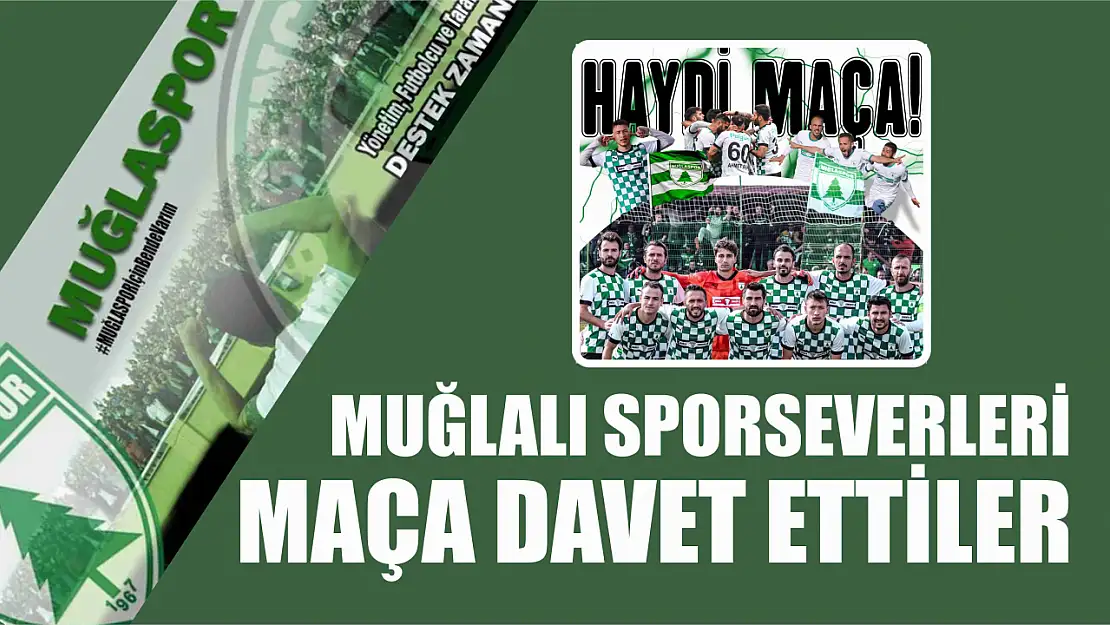 Muğlalı sporseverleri maça davet ettiler