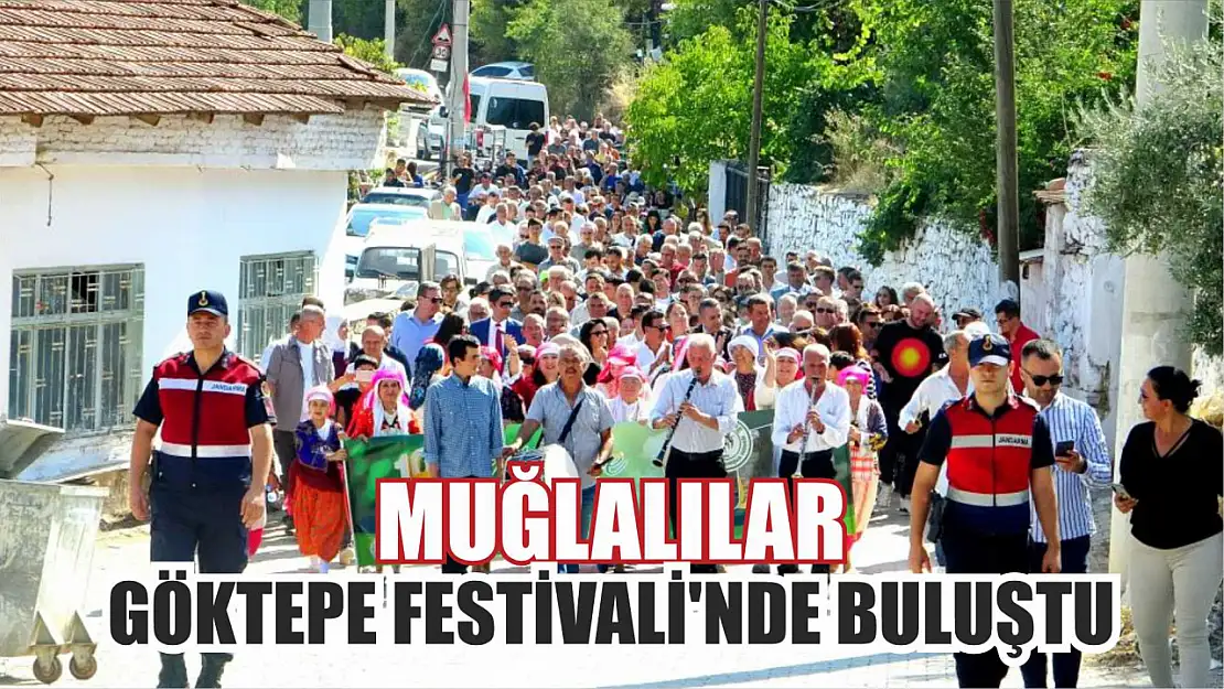 Muğlalılar Göktepe Festivali'nde Buluştu