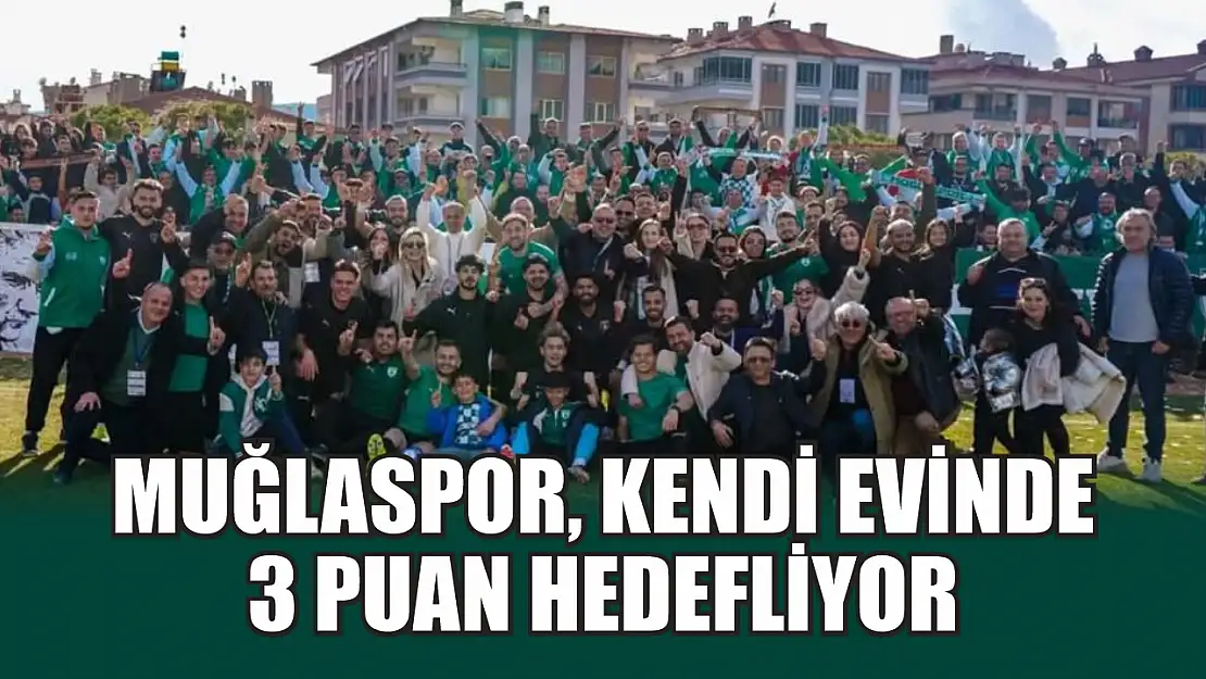 Muğlaspor, kendi evinde 3 puan hedefliyor