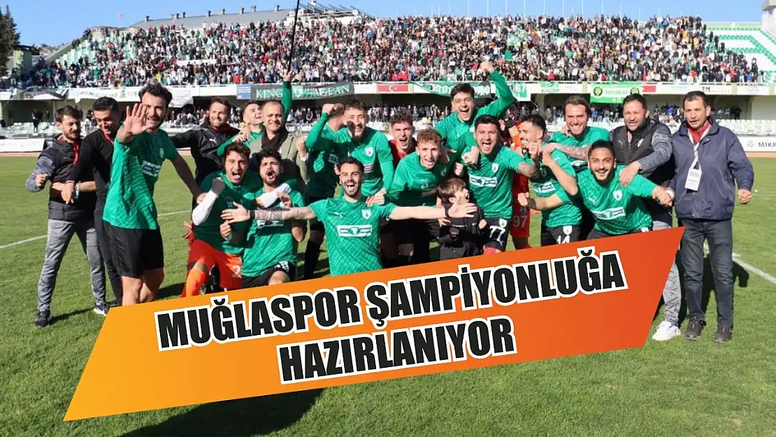 Muğlaspor şampiyonluğa hazırlanıyor