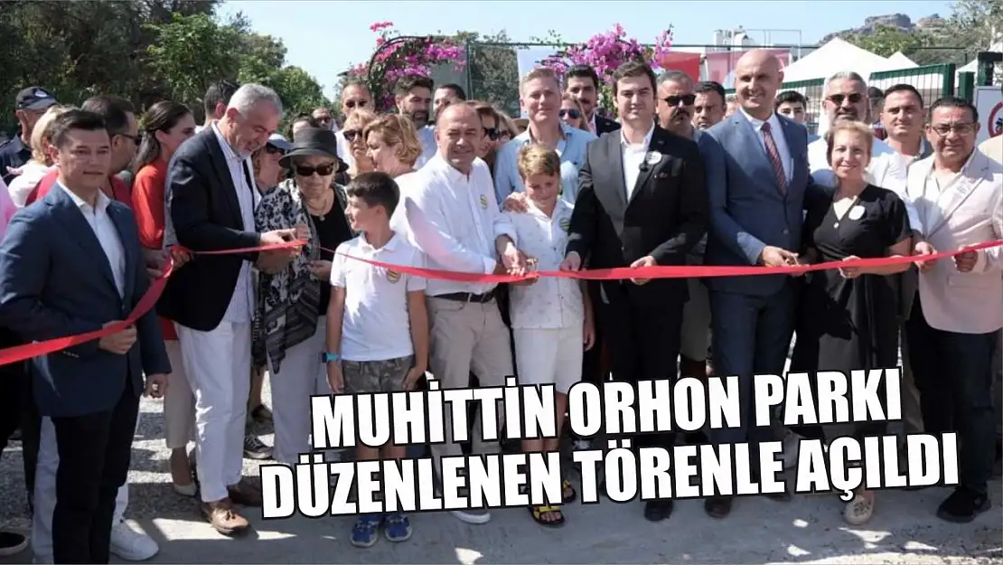 Muhittin Orhon Parkı düzenlenen törenle açıldı