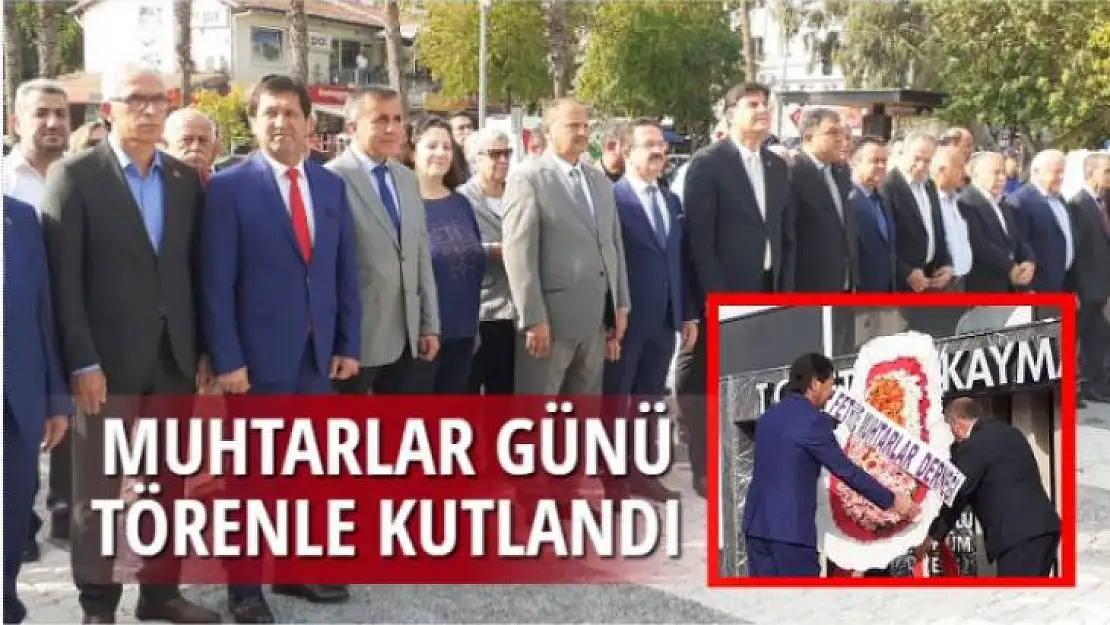 MUHTARLAR GÜNÜ TÖRENLE KUTLANDI