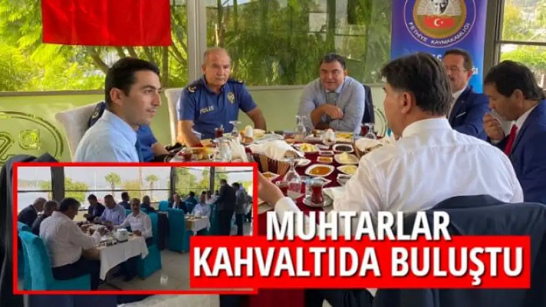 MUHTARLAR KAHVALTIDA BULUŞTU