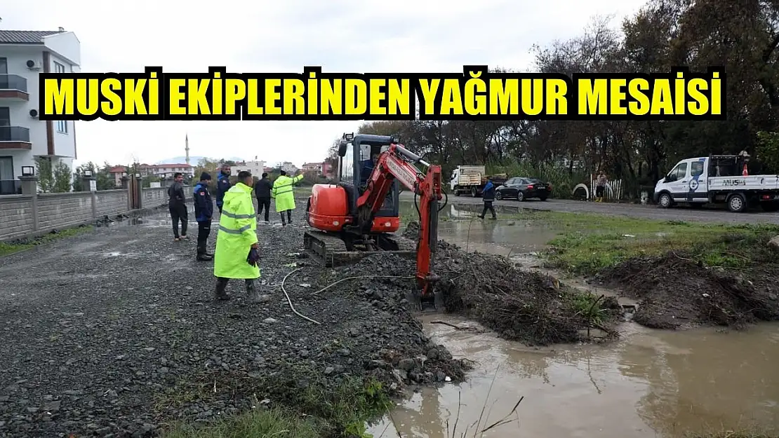 MUSKİ ekiplerinden yağmur mesaisi