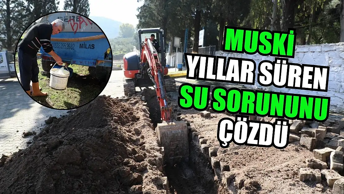 MUSKİ Yıllar Süren Su Sorununu Çözdü