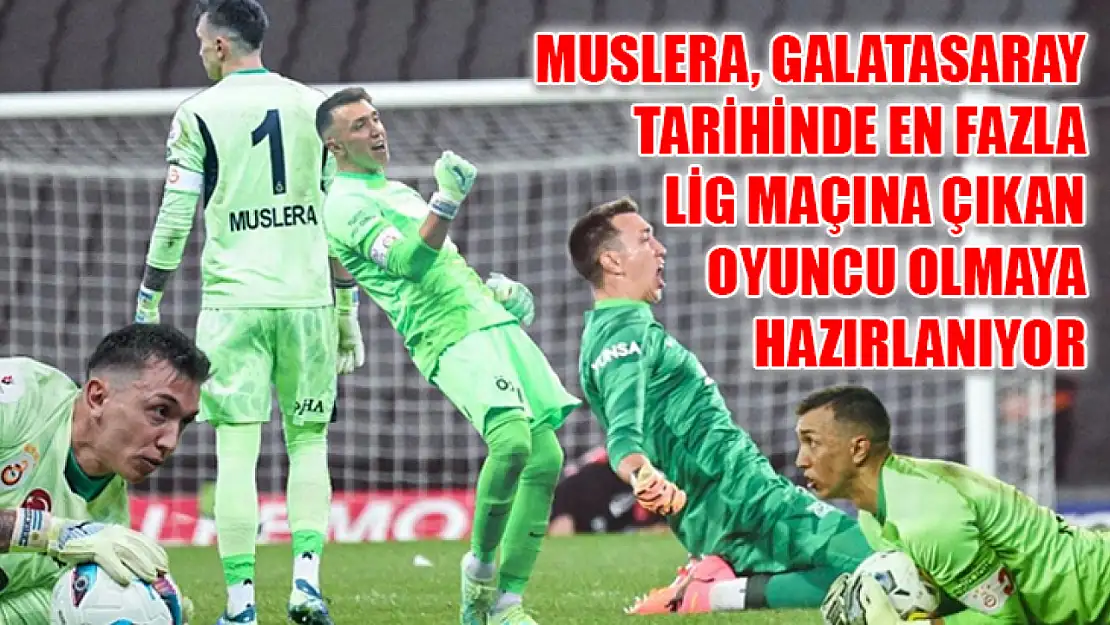 Muslera, Galatasaray tarihinde en fazla lig maçına çıkan oyuncu olmaya hazırlanıyor