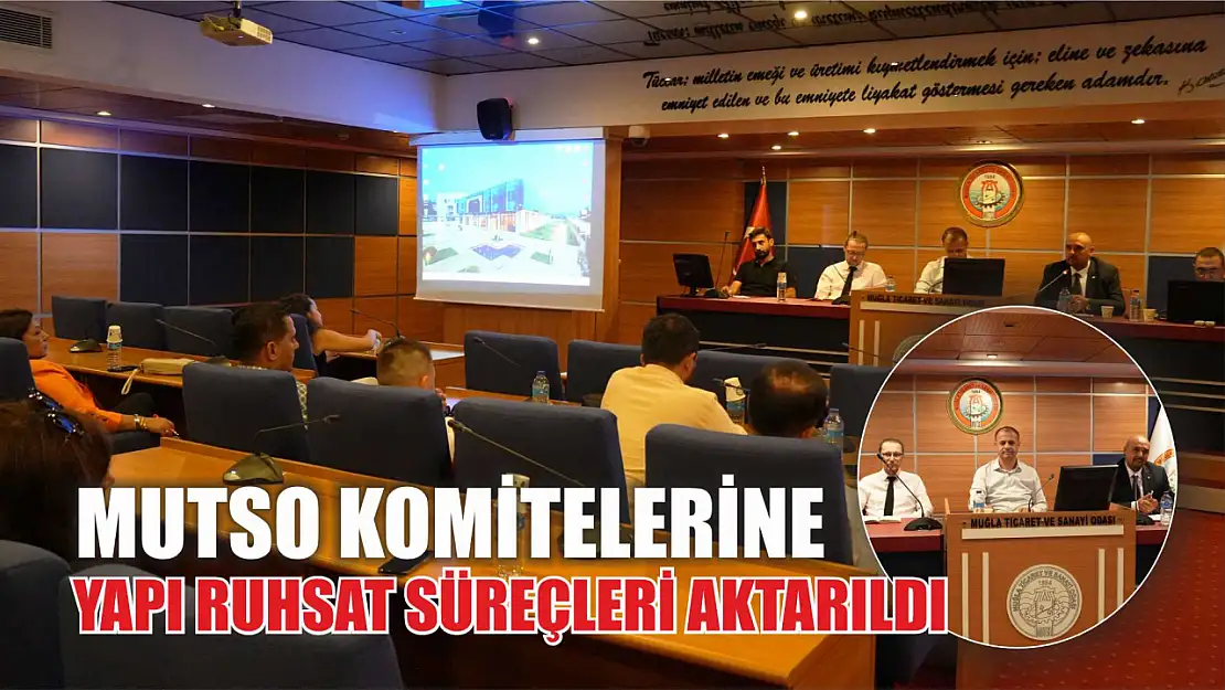 MUTSO Komitelerine Yapı Ruhsat Süreçleri Aktarıldı