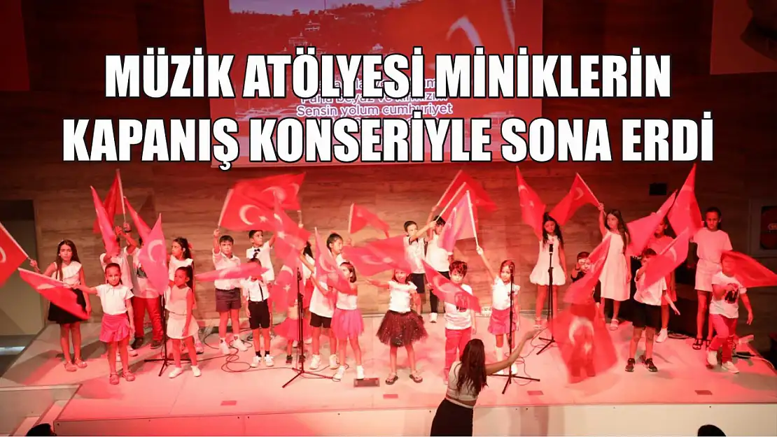 Müzik Atölyesi Miniklerin Kapanış Konseriyle Sona Erdi