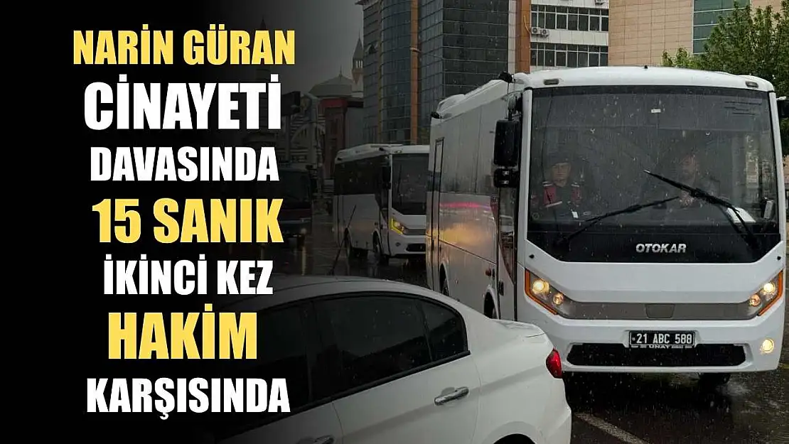 Narin Güran cinayeti davasında 15 sanık, ikinci kez hakim karşısında