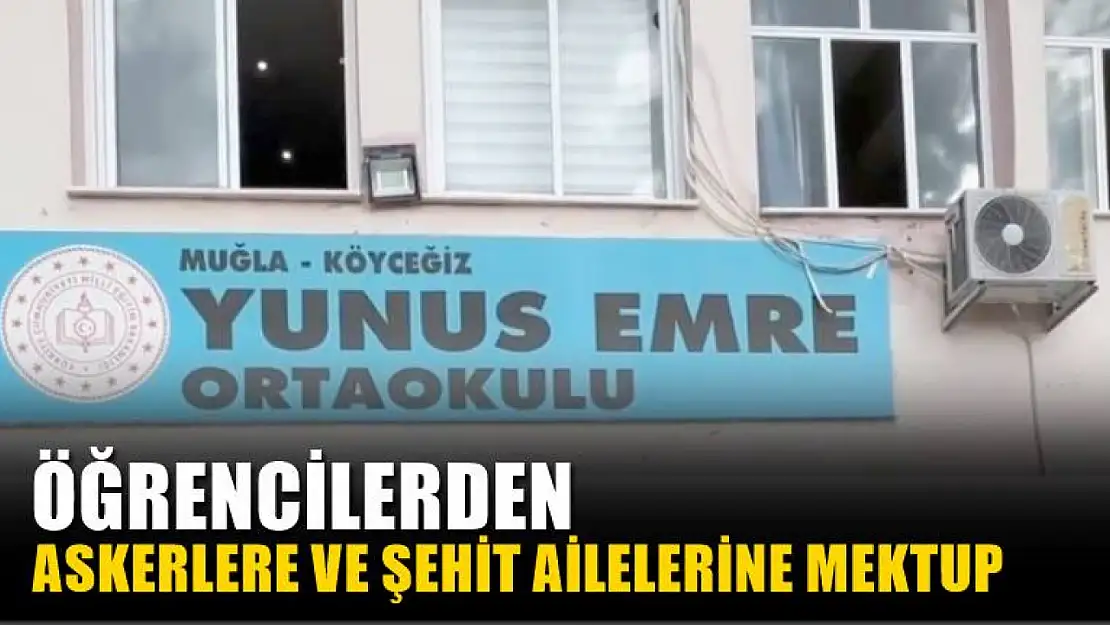 Öğrencilerden askerlere ve şehit ailelerine mektup etkinliği