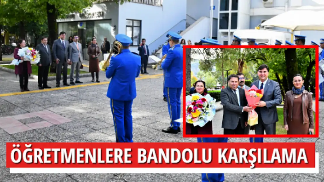 ÖĞRETMENLERE BANDOLU KARŞILAMA